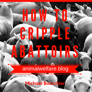 How to cripple abattoirs